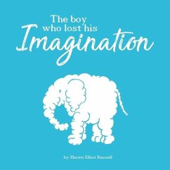 The Boy Who Lost His Imagination - Russell, Shawn Elliot