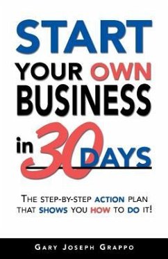 Start Your Own Business in 30 Days - Grappo, Gary Joseph