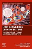 Long-Acting Drug Delivery Systems: Pharmaceutical, Clinical, and Regulatory Aspects