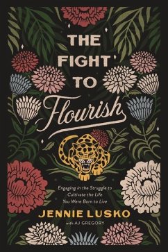 The Fight to Flourish - Lusko, Jennie