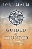 Guided by Thunder: A Tale of Adventure and Rediscovery in a Foreign Land