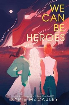 We Can Be Heroes - McCauley, Kyrie