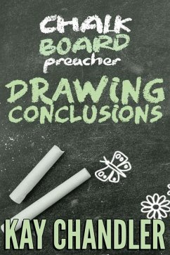 Chalkboard Preacher: Drawing Conclusions - Chandler, Kay