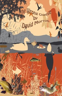 The Wrong Cheese by David Morton - Morton, David