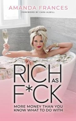Rich As F*ck (eBook, ePUB) - Frances, Amanda