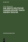 Die erste deutsche Handelsfahrt nach Indien 1505/06 (eBook, PDF)