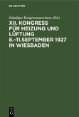 Kongress für Heizung und Lüftung 8.-11.September 1927 in Wiesbaden (eBook, PDF)