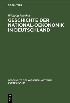 Geschichte der National-Oekonomik in Deutschland (eBook, PDF) - Roscher, Wilhelm