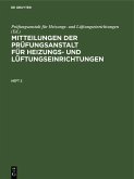Mitteilungen der Prüfungsanstalt für Heizungs- und Lüftungseinrichtungen. Heft 2 (eBook, PDF)