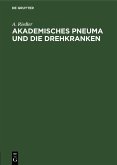 Akademisches Pneuma und die Drehkranken (eBook, PDF)