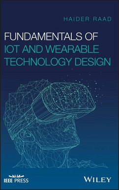 Fundamentals of IoT and Wearable Technology Design (eBook, ePUB) - Raad, Haider