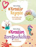 #Kreativ Rezepte & #Kreative LernGeschichten #Kreativ Rezepte & #Kreative LernGeschichten