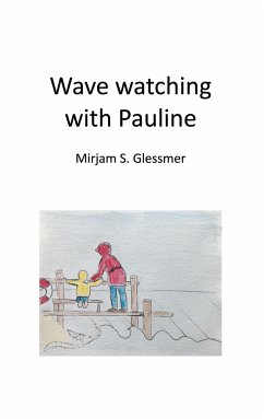 Wave watching with Pauline - Glessmer, Mirjam Sophia
