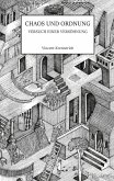 Chaos und Ordnung Chaos und Ordnung