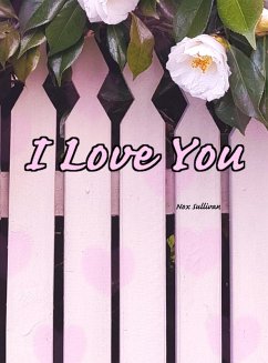 I Love You (eBook, ePUB) - Sullivan, Nox