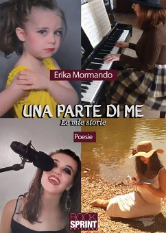 Una parte di me - Le mie storie (eBook, ePUB) - Mormando, Erika