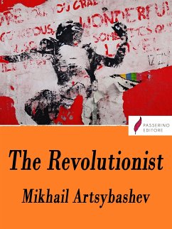 The revolutionist (eBook, ePUB) - Artsybashev, Mikhail