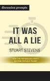 Summary: &quote;It Was All a Lie: How the Republican Party Became Donald Trump&quote; by Stuart Stevens - Discussion Prompts (eBook, ePUB)