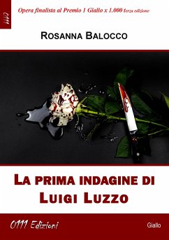 La prima indagine di Luigi Luzzo (eBook, ePUB) - Balocco, Rosanna