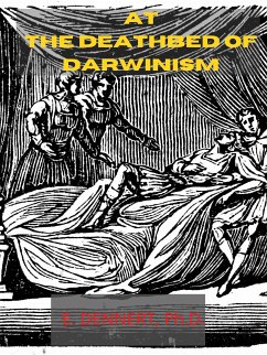 At The Deathbed Of Darwinism (eBook, ePUB) - DENNERT, E.