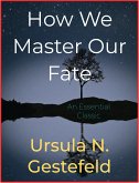 How We Master Our Fate (eBook, ePUB)