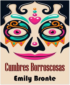 Cumbres Borrascosas - (Anotado) (eBook, ePUB) - Bronte, Emily