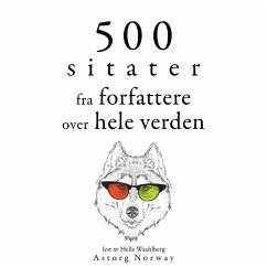 500 sitater fra forfattere fra hele verden (MP3-Download) - de Cervantes, Miguel; Shakespeare, William; Proust, Marcel; Chekov, Anton; Wilde, Oscar