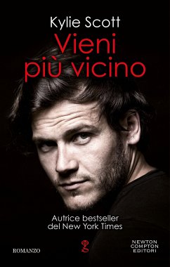 Vieni più vicino (eBook, ePUB) - Scott, Kylie