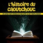 L'histoire du caoutchouc (MP3-Download)