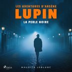 La Perle noire – Les aventures d'Arsène Lupin (MP3-Download)