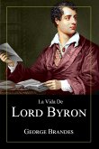 La Vida de Lord Byron: Grandes Biografías en Español (eBook, ePUB)