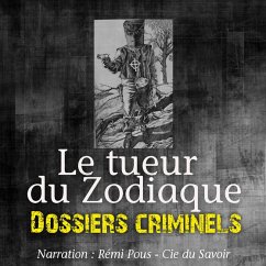 Dossiers Criminels : Le Tueur du Zodiac (MP3-Download) - Mac, John