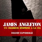 James Angleton, Les plus grandes affaires d'espionnage (MP3-Download)