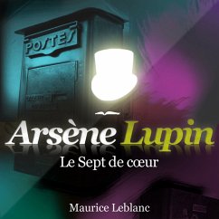 Le Sept de cœur – Les aventures d'Arsène Lupin, gentleman cambrioleur (MP3-Download) - Leblanc, Maurice