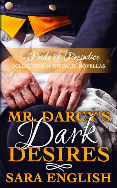 Mr. Darcy's Dark Desires (eBook, ePUB)