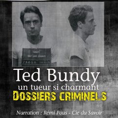 Dossiers Criminels : Ted Bundy (MP3-Download) - Mac, John