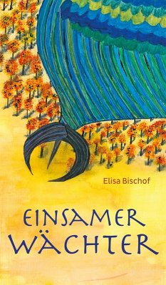 Einsamer Wächter (eBook, ePUB) - Bischof, Elisa
