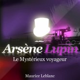 Le Mystérieux voyageur – Les aventures d'Arsène Lupin, gentleman cambrioleur (MP3-Download)