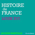 Histoire de France : Louis XVI (MP3-Download)