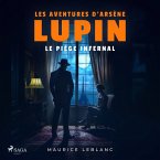 Le Piège infernal – Les aventures d'Arsène Lupin (MP3-Download)