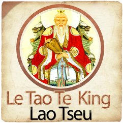 Le Tao Te King (La Voie et la Vertu) (MP3-Download) - Tseu, Lao
