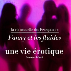 Fanny et les fluides, une vie érotique (MP3-Download) - Verduzier, Pauline; Tuaillon, Victoire