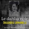 Dossiers Criminels : Le Dahlia Noir... - Bild 1
