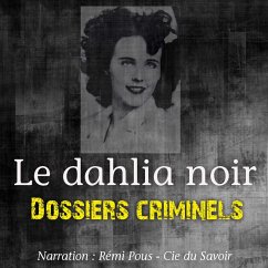 Dossiers Criminels : Le Dahlia Noir (MP3-Download) - Mac, John