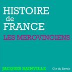 Histoire de France : Les Mérovingiens (MP3-Download)