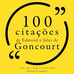 100 citações de Edmond e Jules de Goncourt (MP3-Download) - de Goncourt, Edmond e Jules