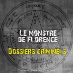 Dossiers Criminels : Le monstre de Florence (MP3-Download)