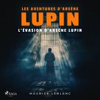 L'Évasion d'Arsène Lupin – Les aventures d'Arsène Lupin (MP3-Download)