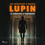 Le cabochon d'émeraude – Les aventures d'Arsène Lupin (MP3-Download)
