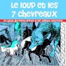 Le Loup Et Les 7 Chevreaux... - Bild 1